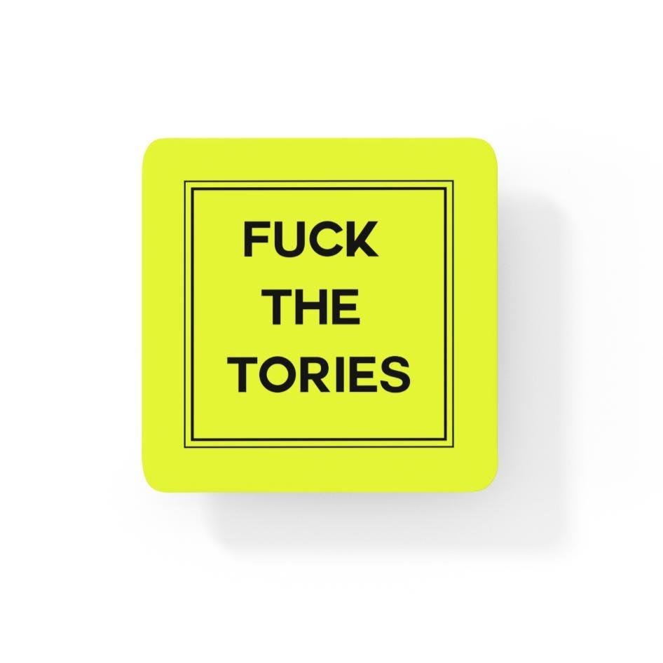 Fuck The Tories Coaster