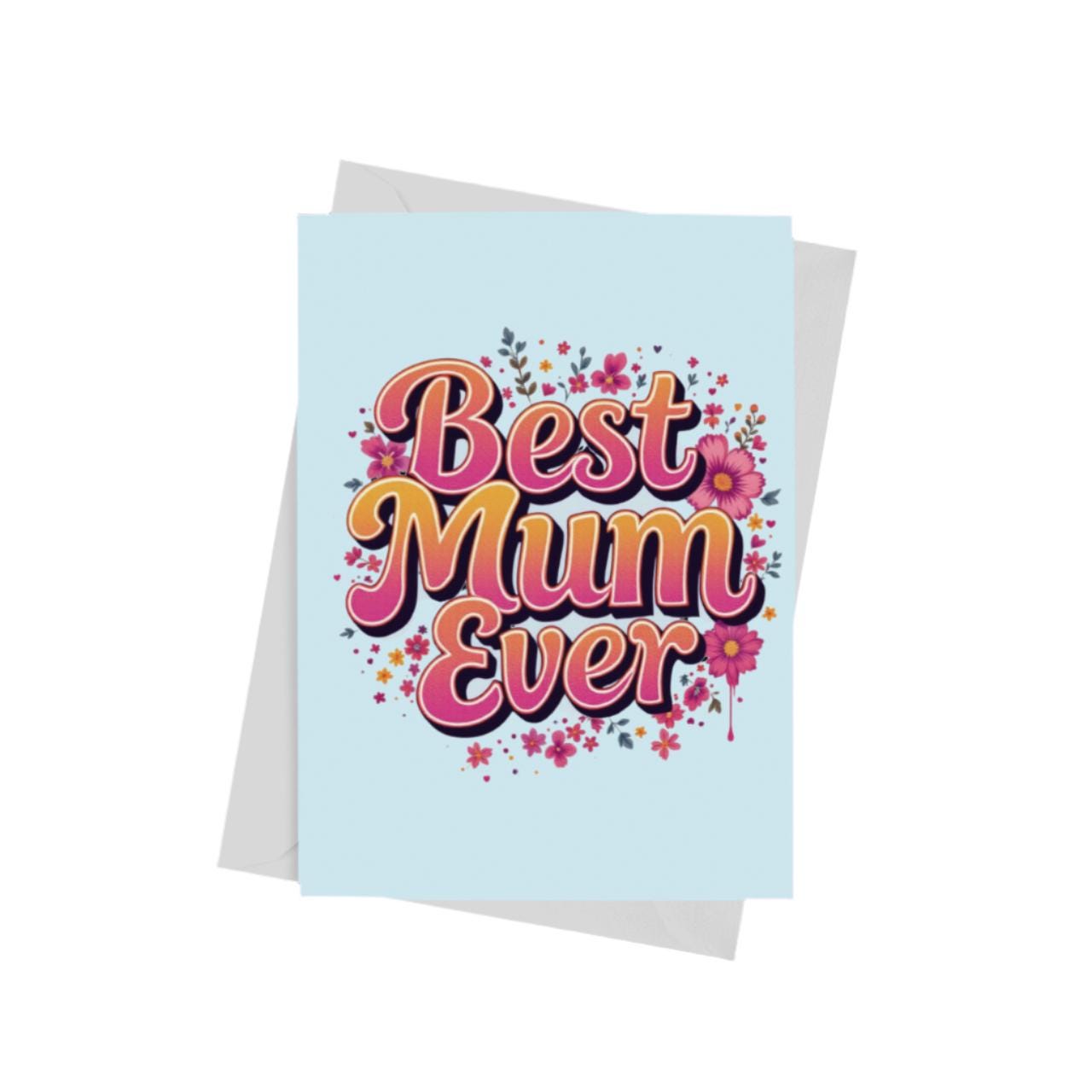 A ‘Best Mum Ever’ Mother’s Day card – a classic and heartfelt Liverpool gift for mums.