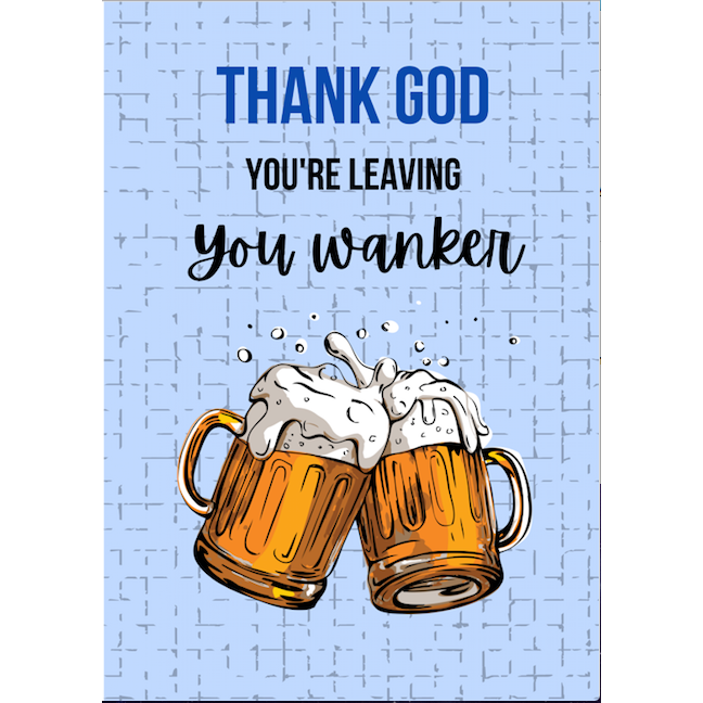 Thank God You're Leaving Card