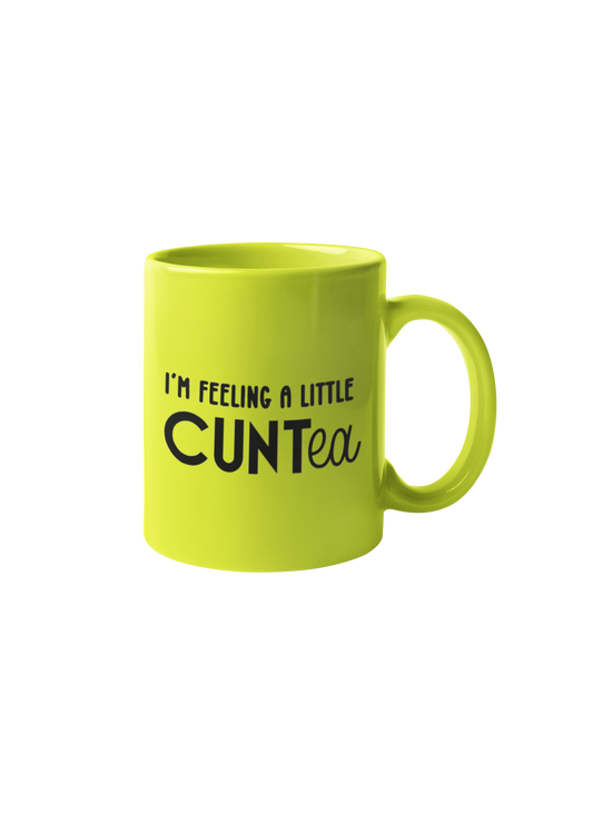 I'm feeling a little CUNTea Mug