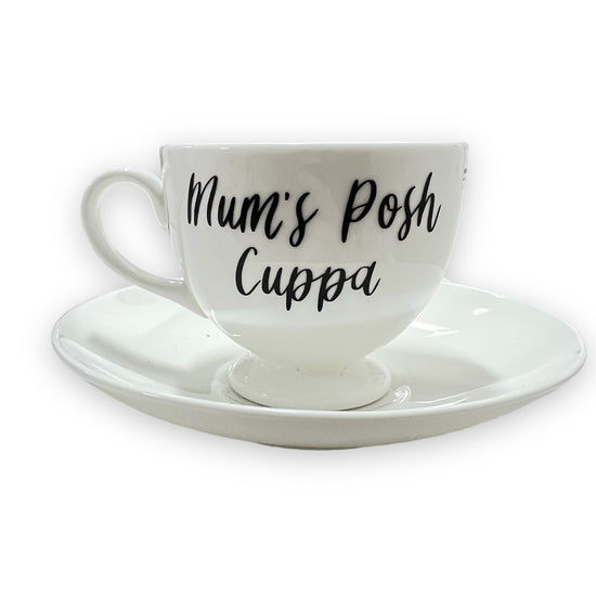 Mum’s Posh Cuppa - China Cup & Saucer