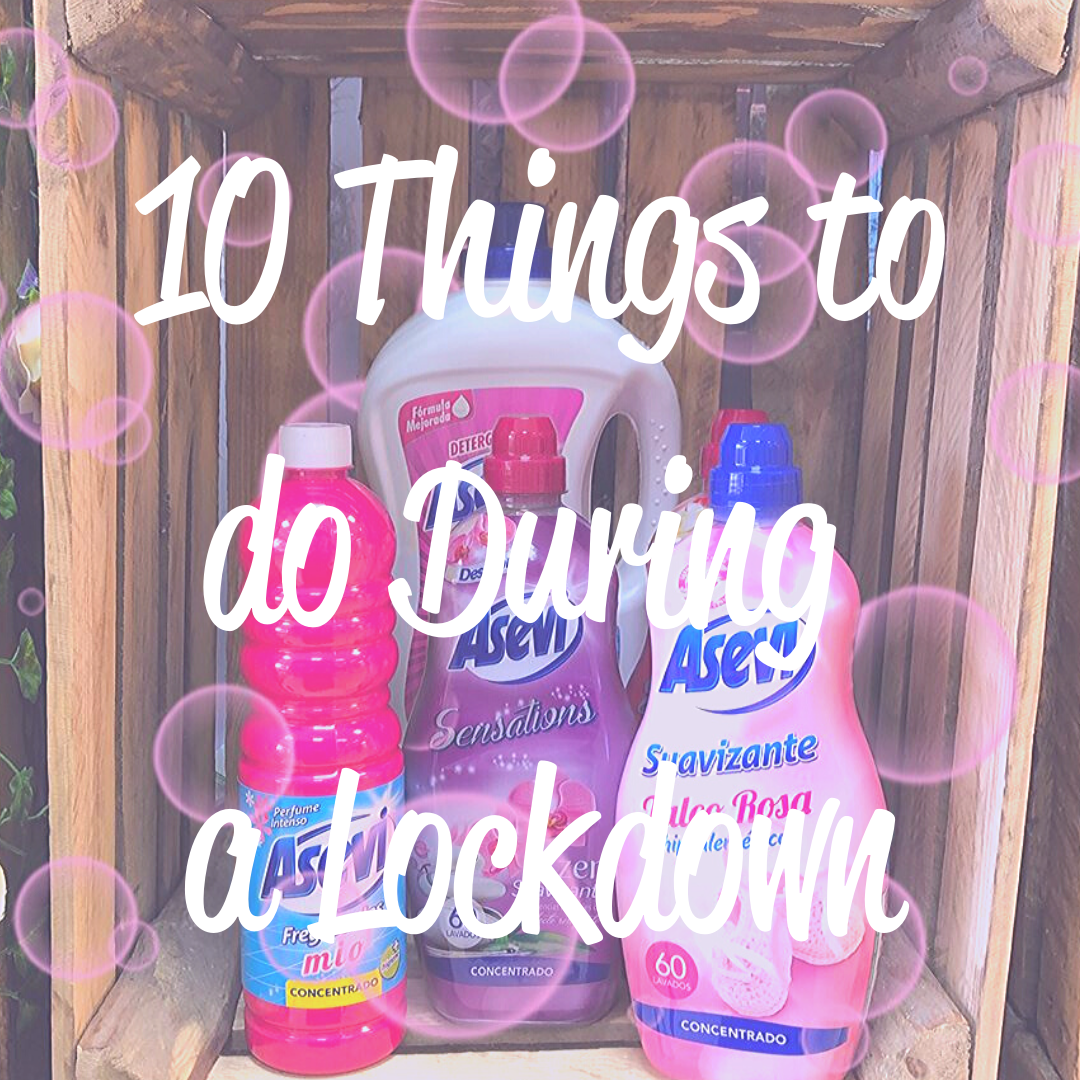 10 Things To Do During a Lockdown