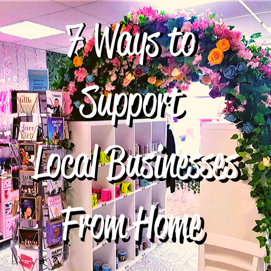 7 Ways to Support Local Businesses From Home