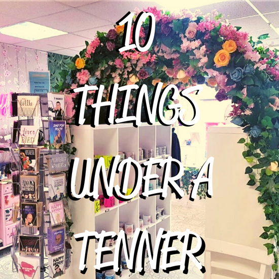 10 Things Under a Tenner!