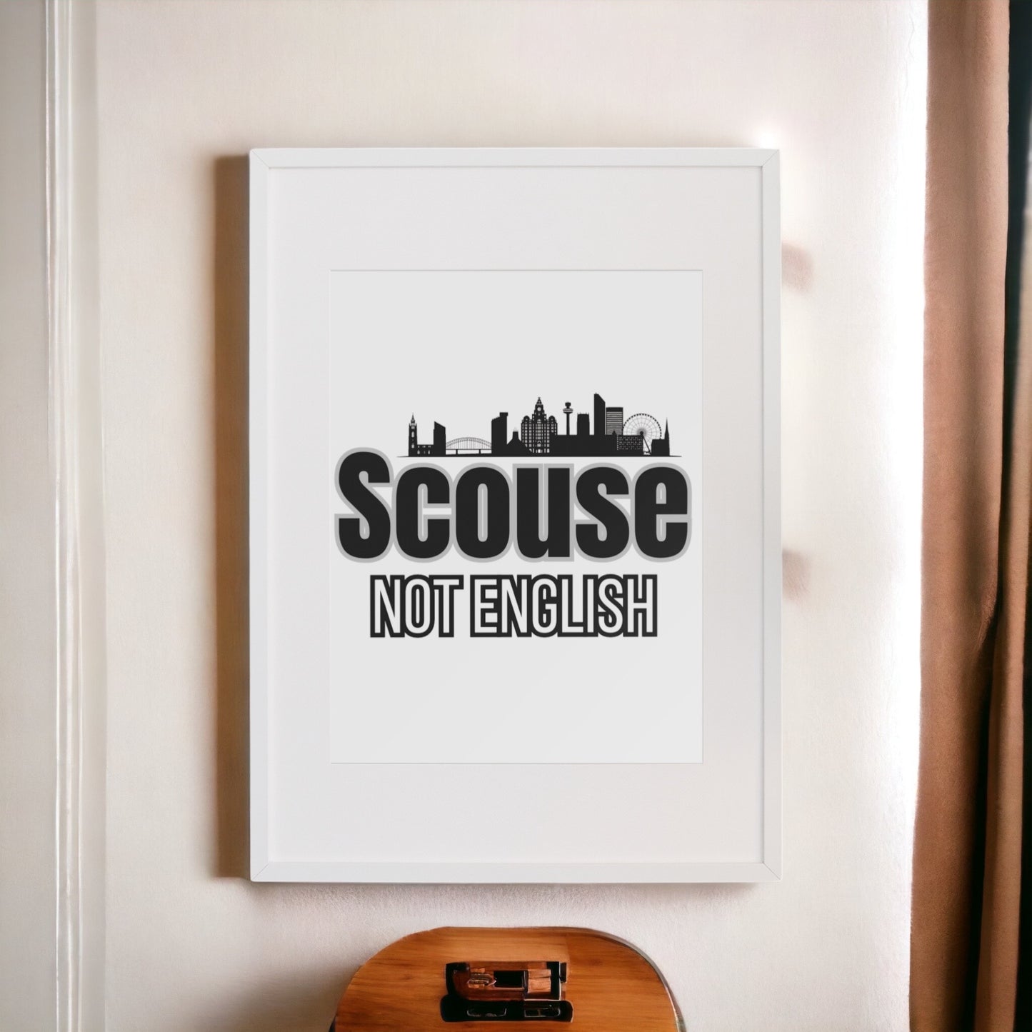 Scouse Not English Print