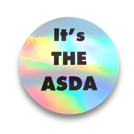Holographic Sticker - It's The Asda