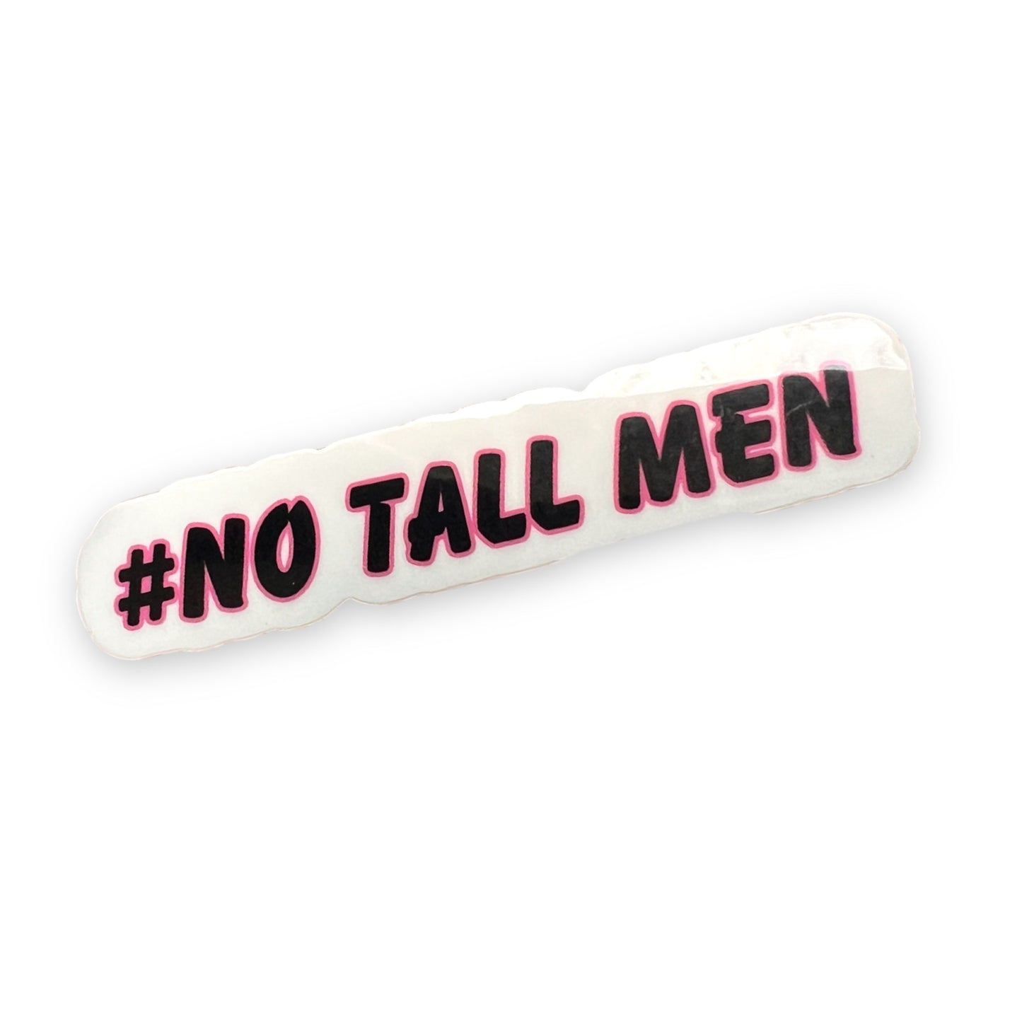 #No Tall Men Waterproof Sticker