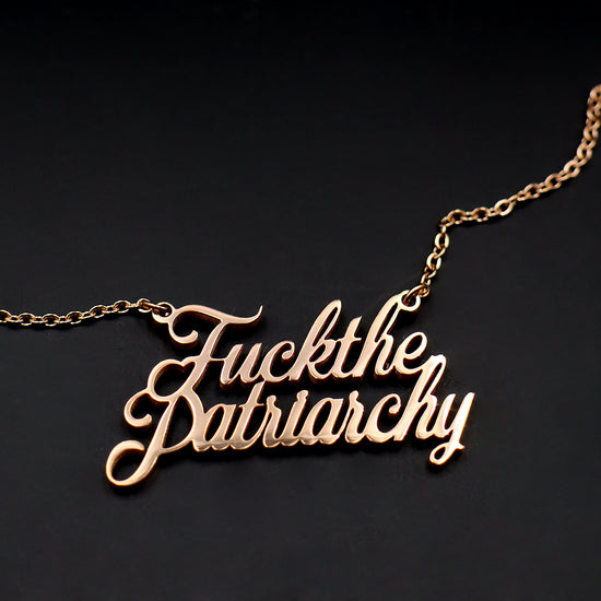 Fuck The Patriarchy - Necklace