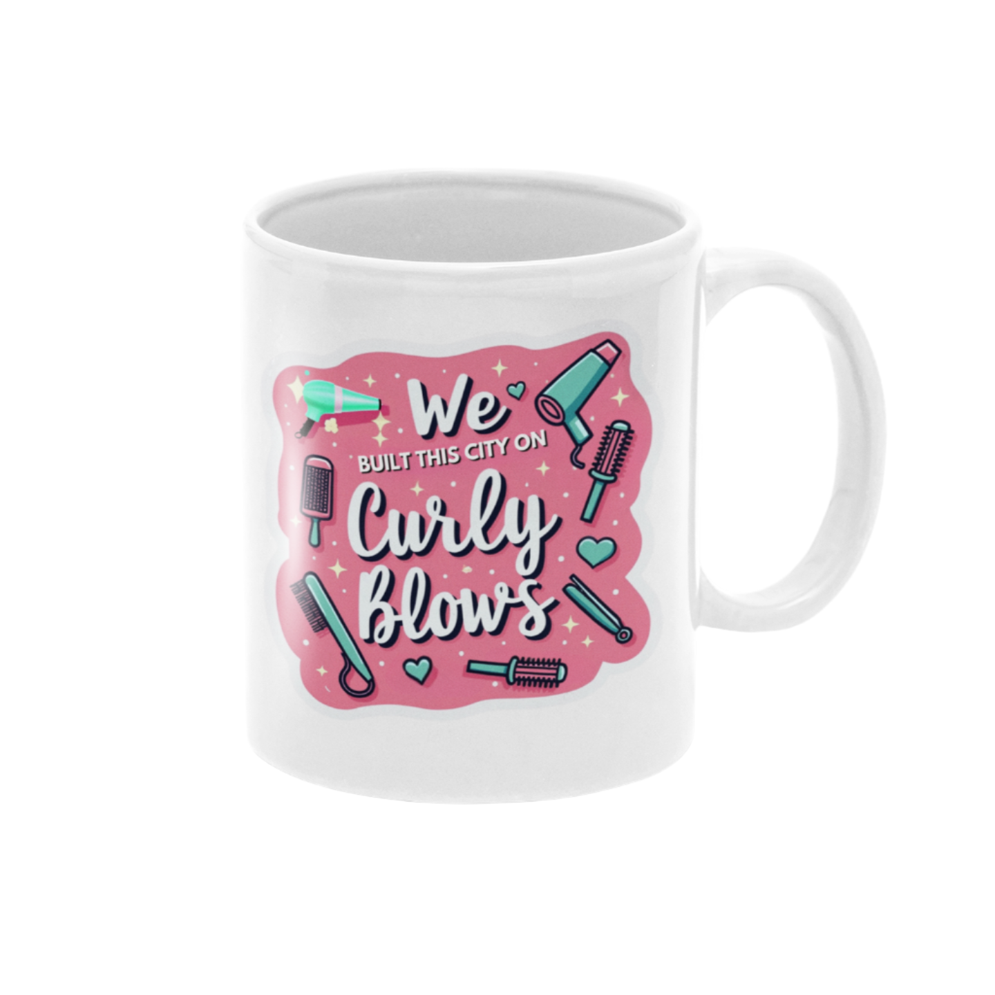 We Built This City On Curly Blows Mug - Mug - The Scouse Bird Shop perfect mug for a hairdresser