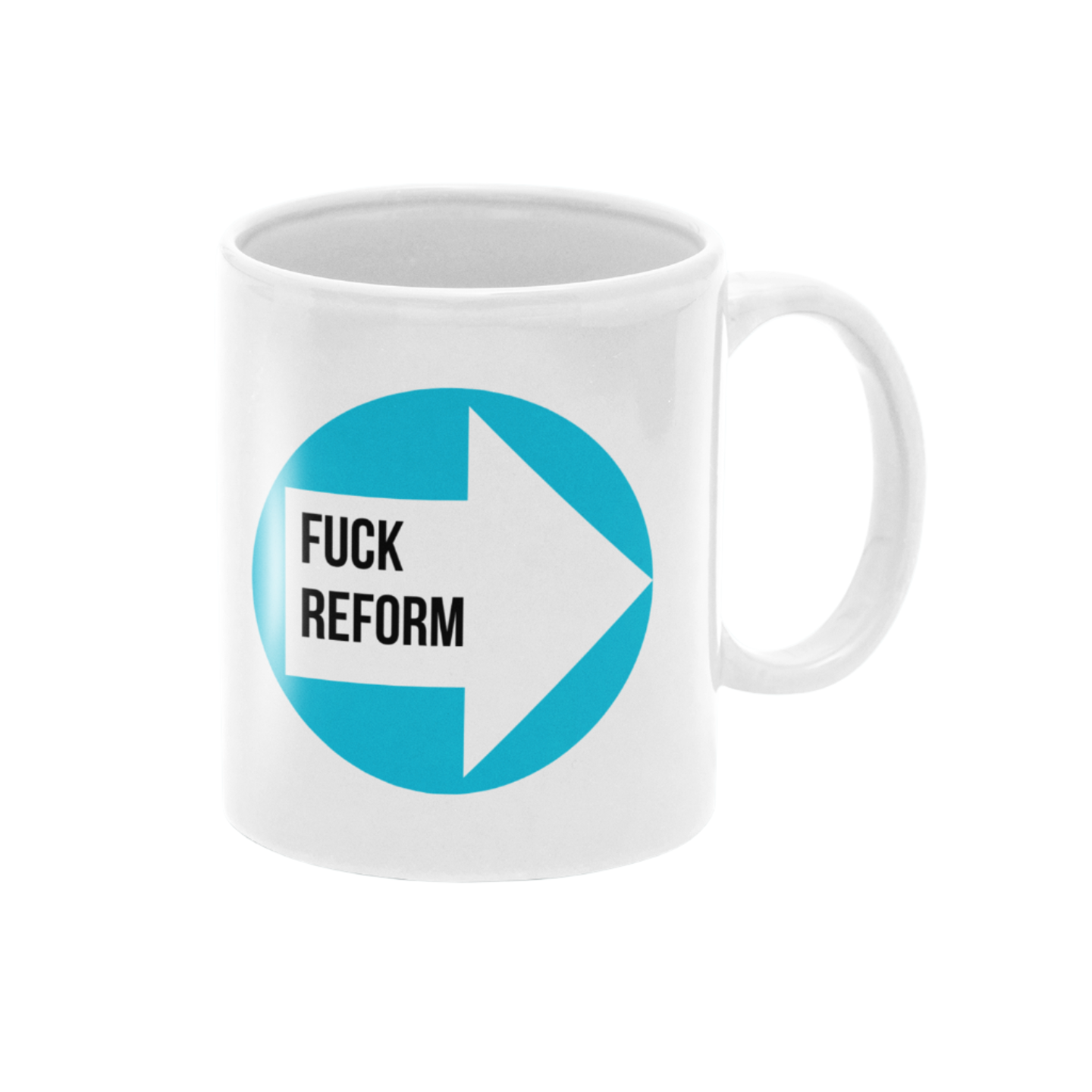 White mug with a blue circle and text saying fuck reform on a light blue background
