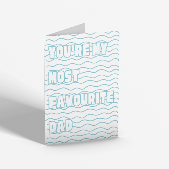 You're My Favourite Dad Card