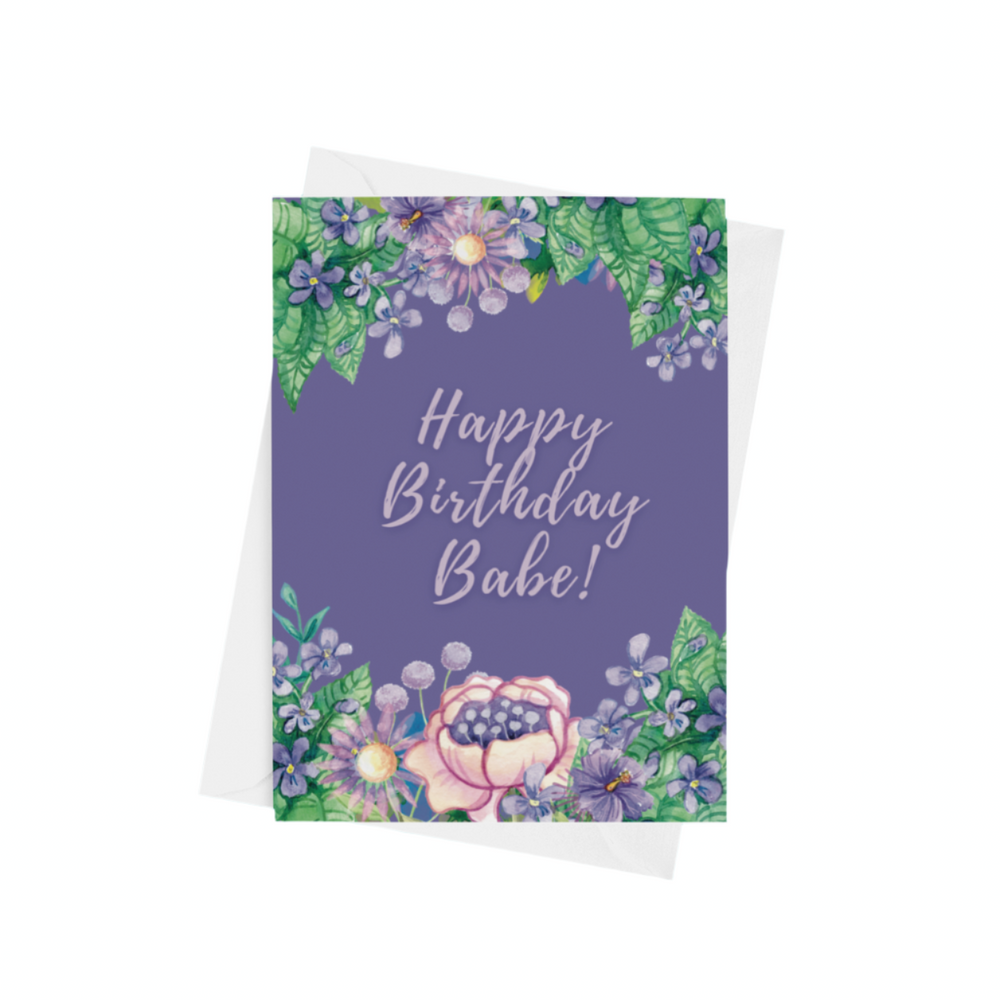 A ‘Happy Birthday Babe’ A5 greeting card with a semi-gloss finish and envelope included.
