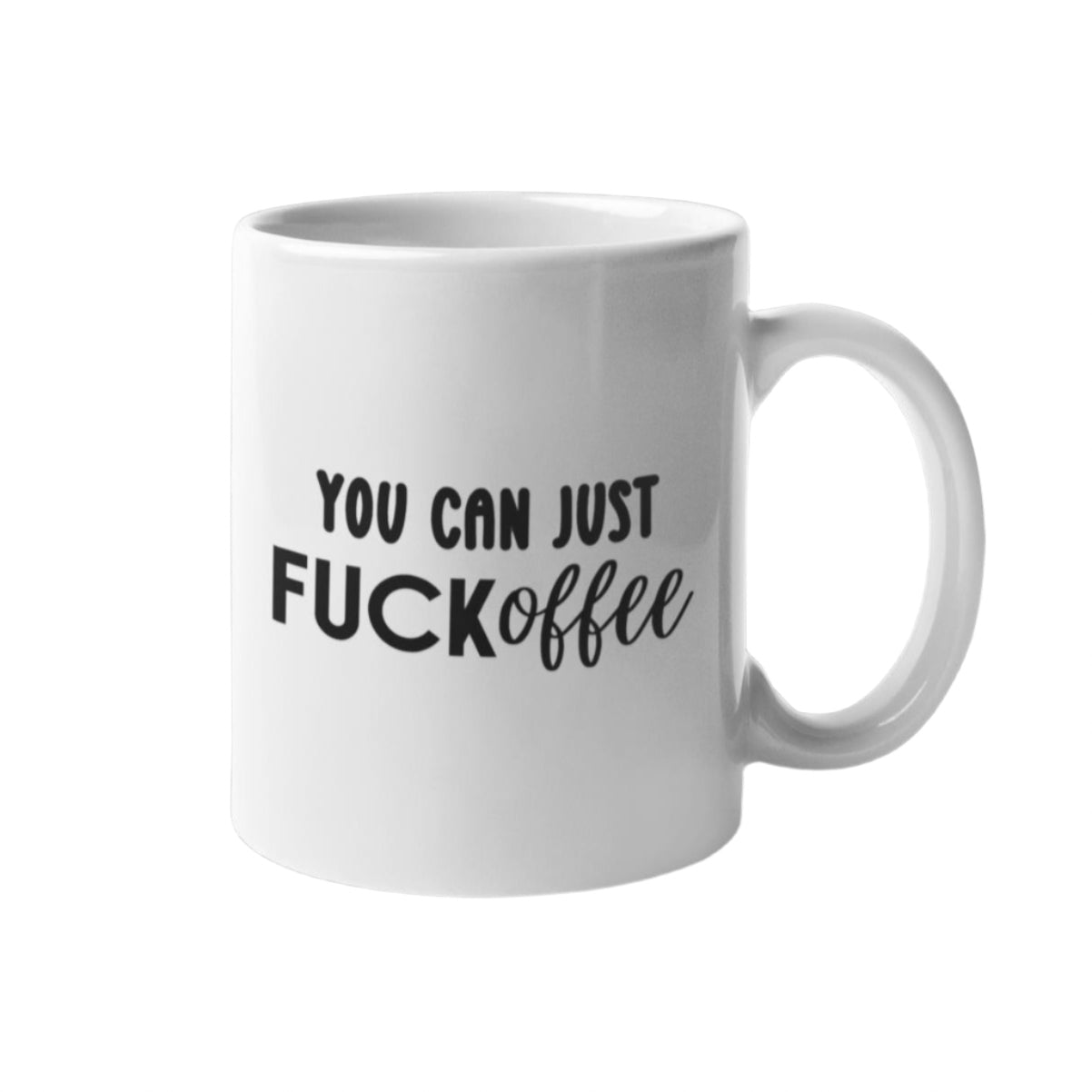 You Can FUCKoffee Mug