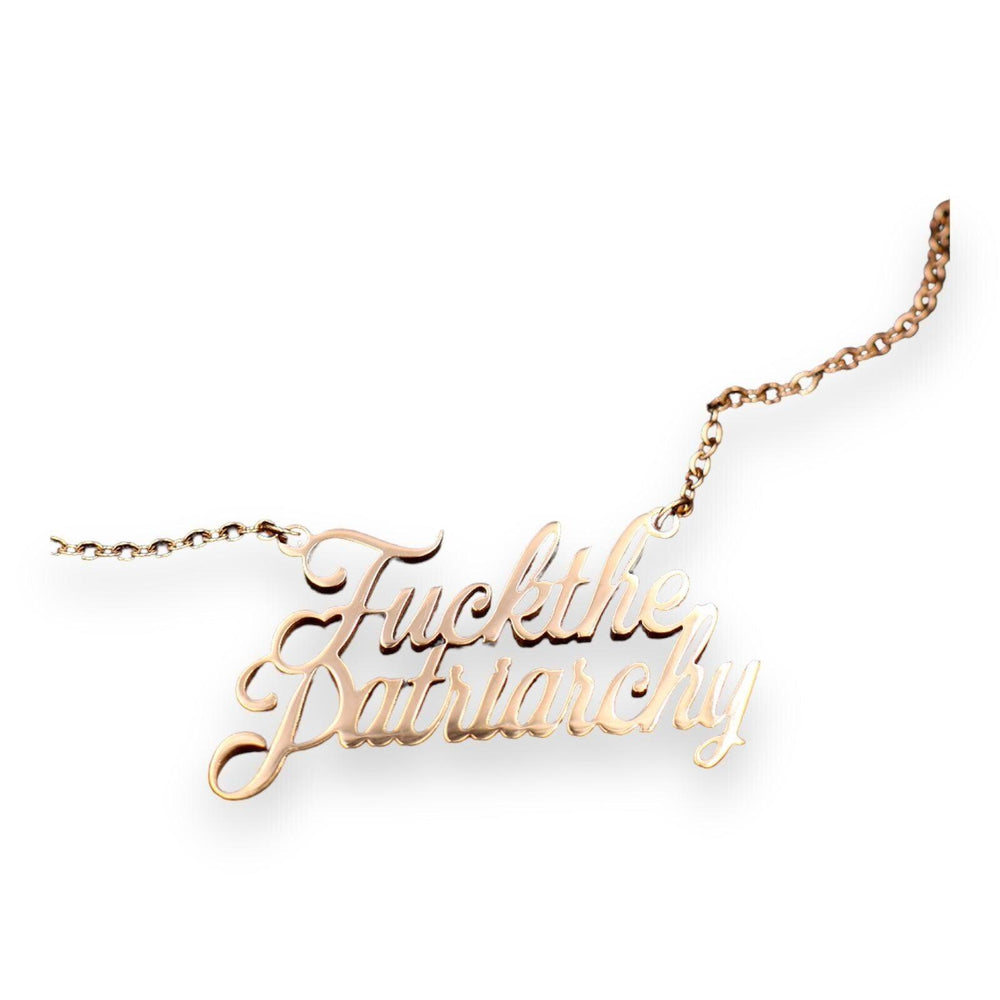 
                  
                    Fuck The Patriarchy - Necklace
                  
                