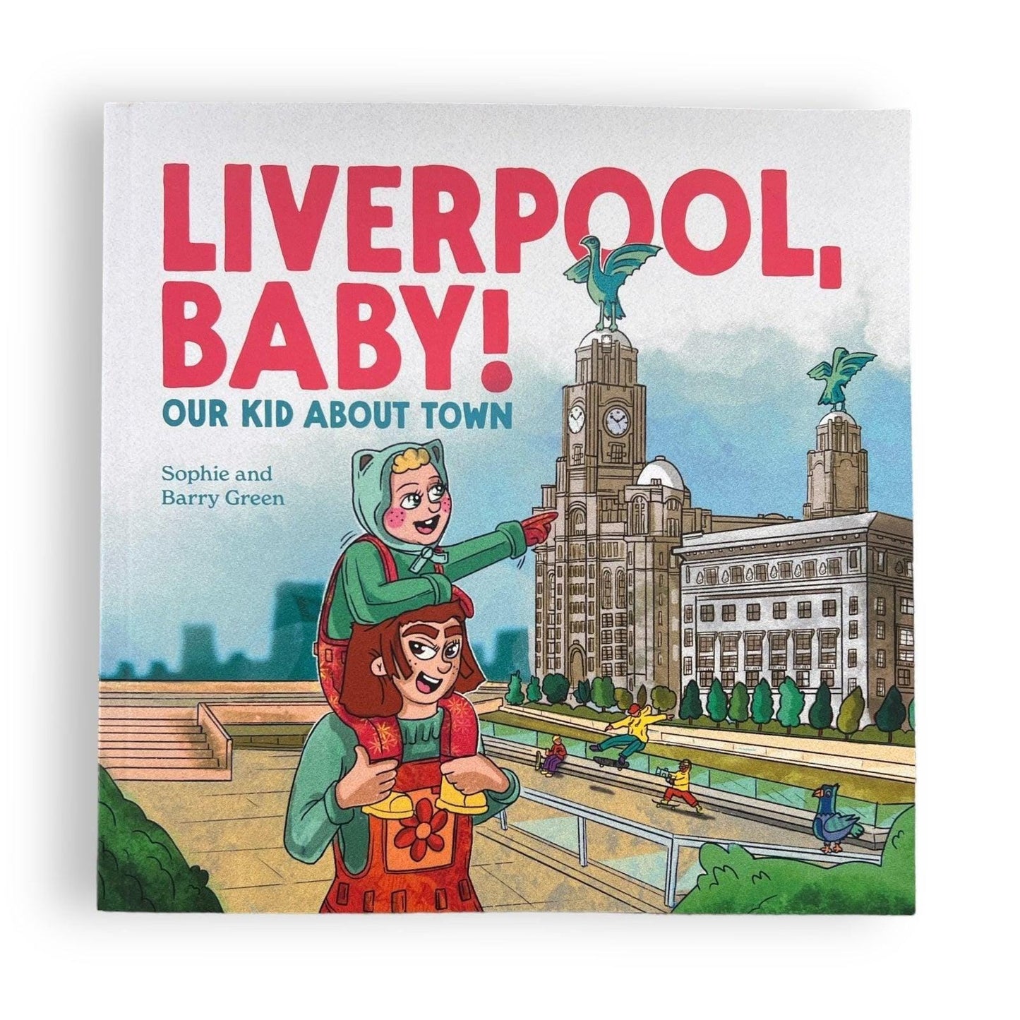 Liverpool Baby Our Kid About Town - Children&#39;s Book