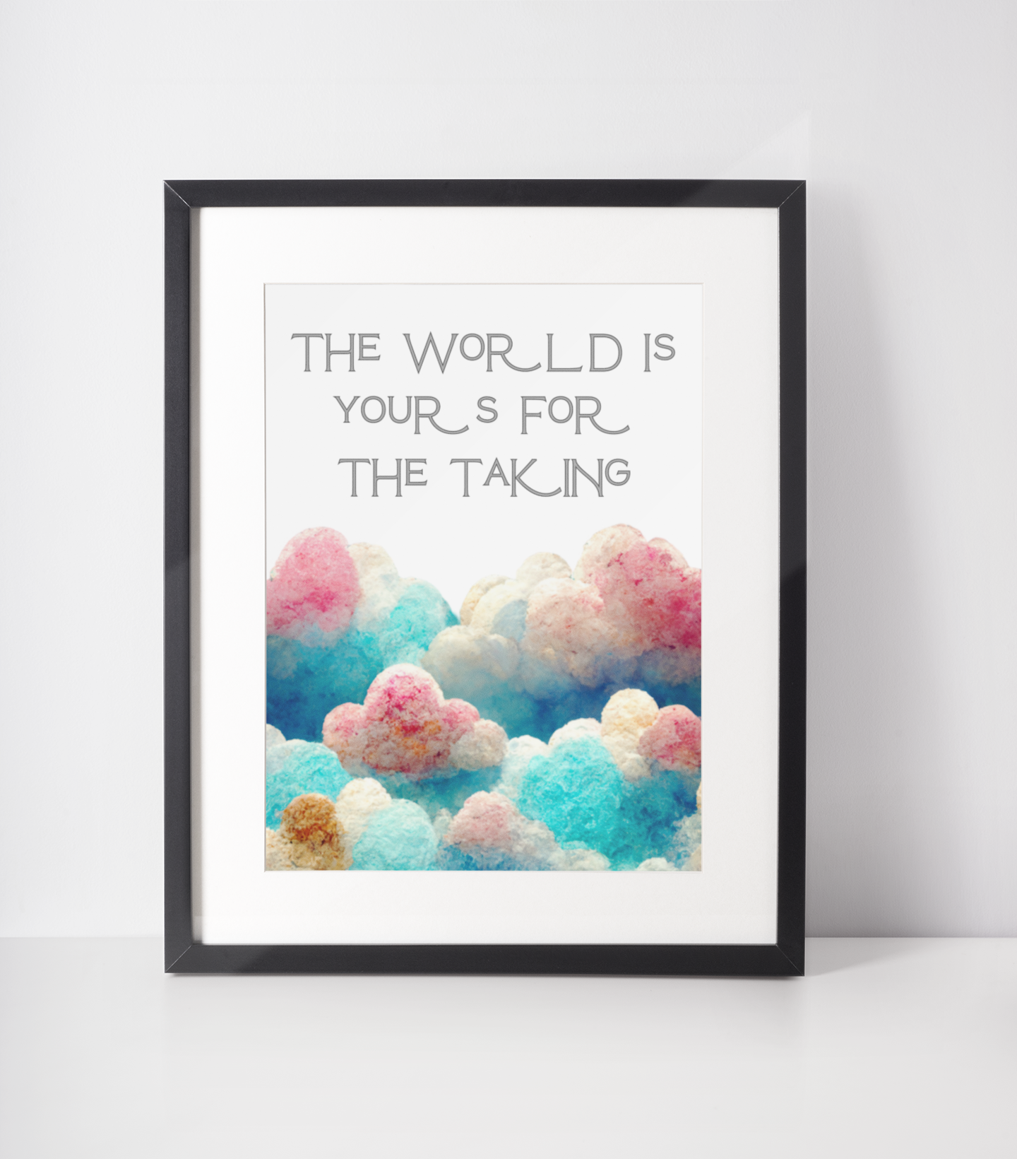 The World Is Yours Print