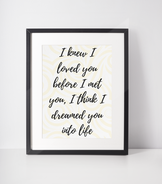 I Knew I Loved You Print - 4 colours available