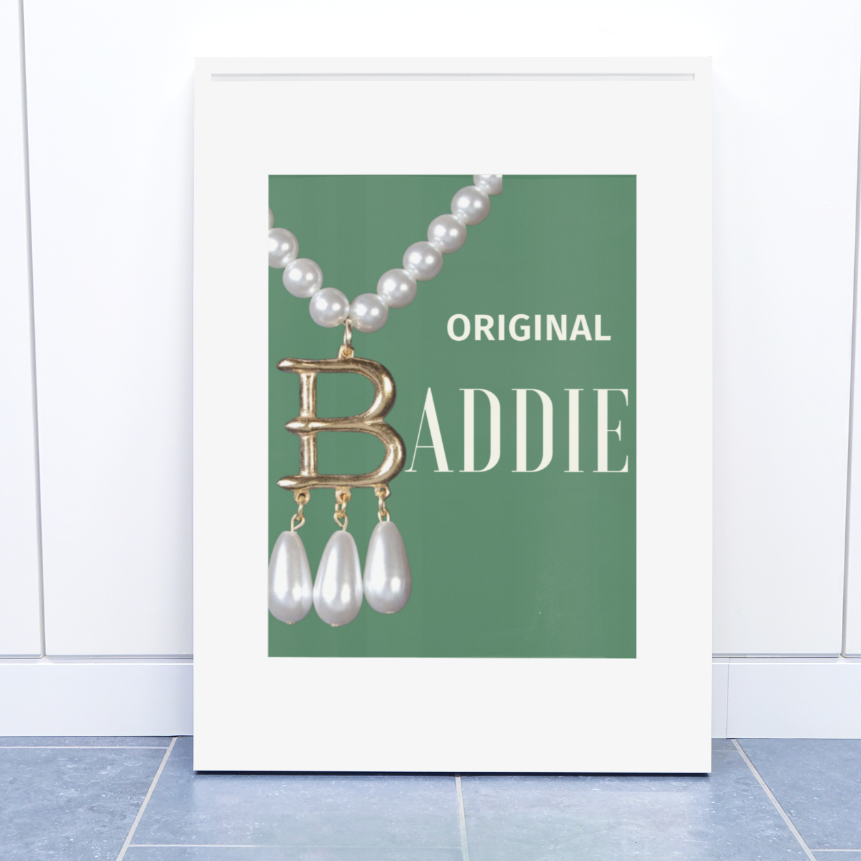 Original Baddie Print