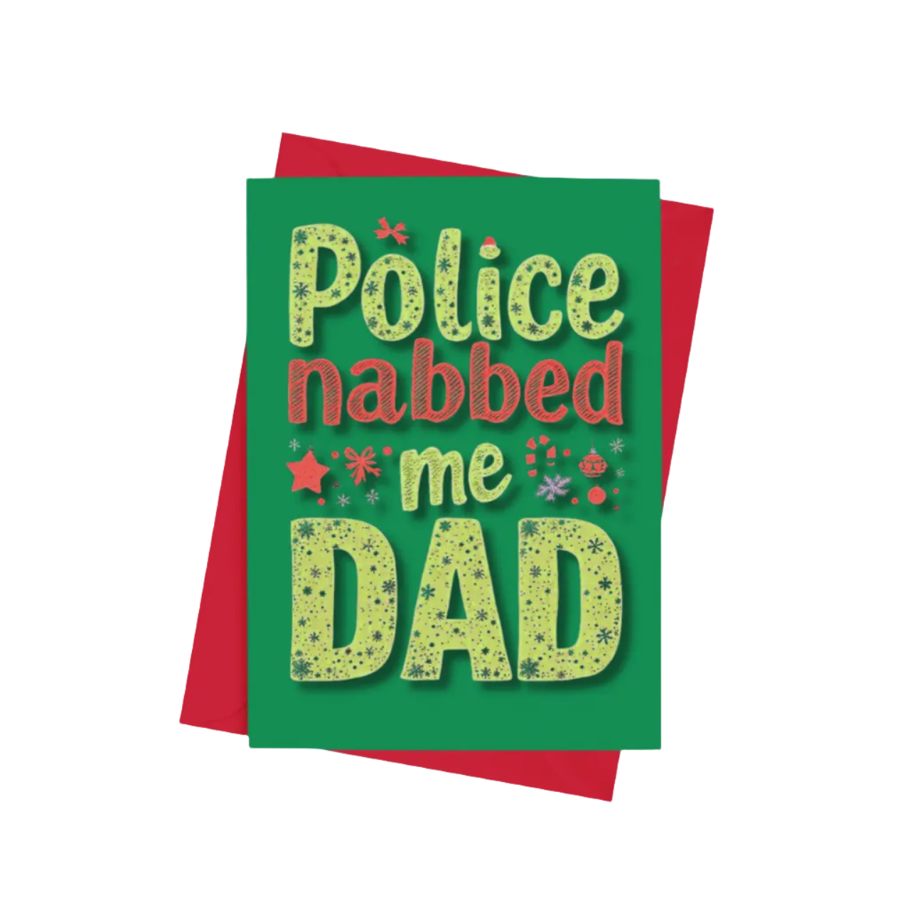 A5 Scouse Christmas card with the phrase “Police Nabbed Me Dad” – funny Feliz Navidad parody design.
