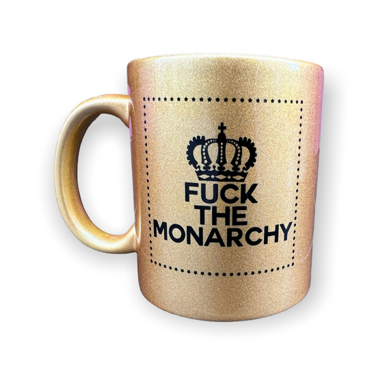 Fuck The Monarchy Mug