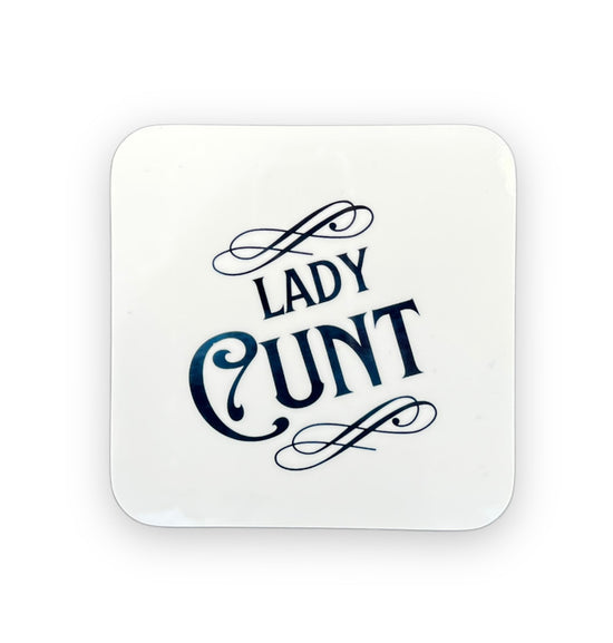 Lady Cunt Coaster