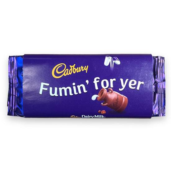 Fumin For Yer - Cadbury Dairy Milk (Various Flavours)