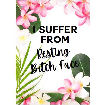 Resting Bitch Face Card