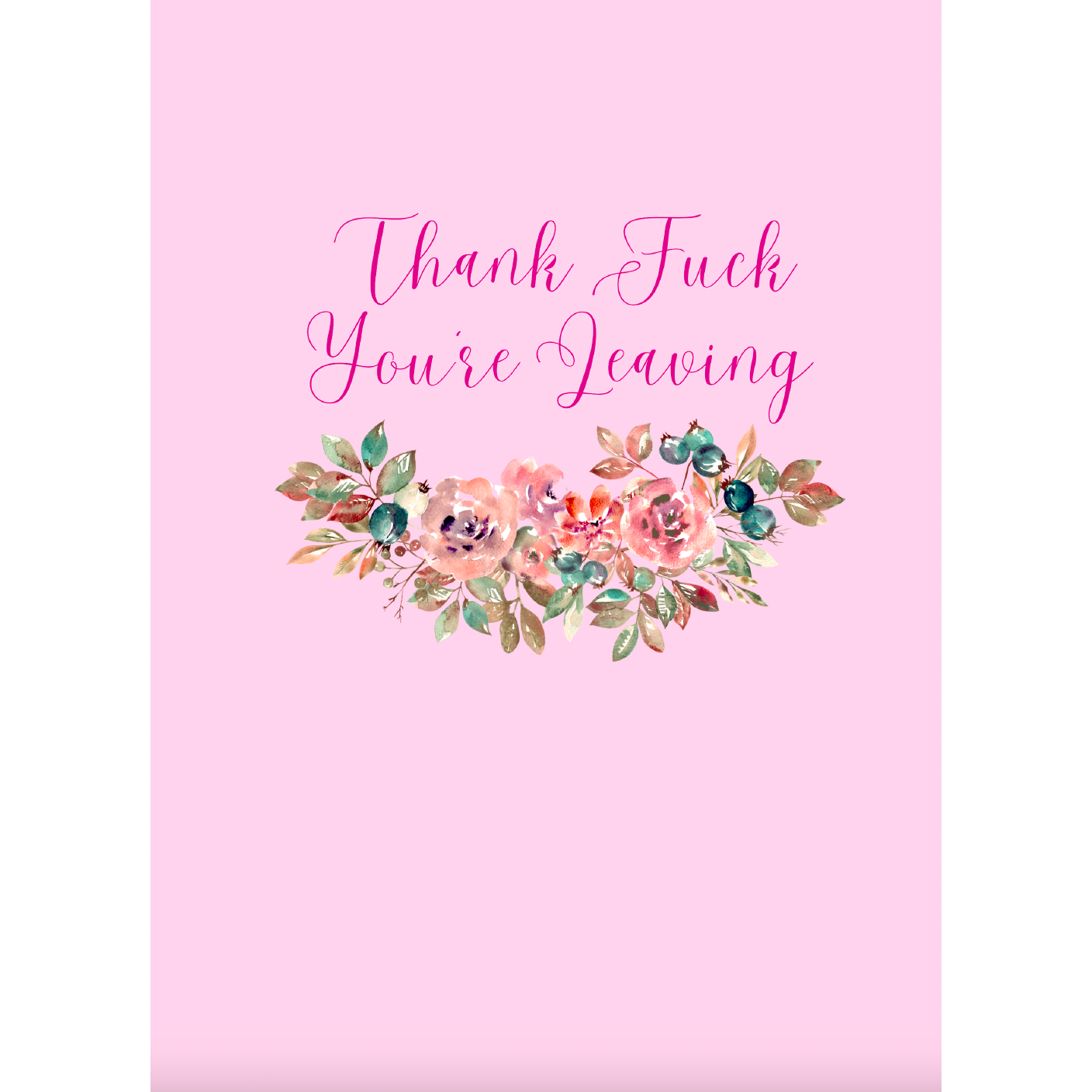 Thank Fuck You're Leaving Card