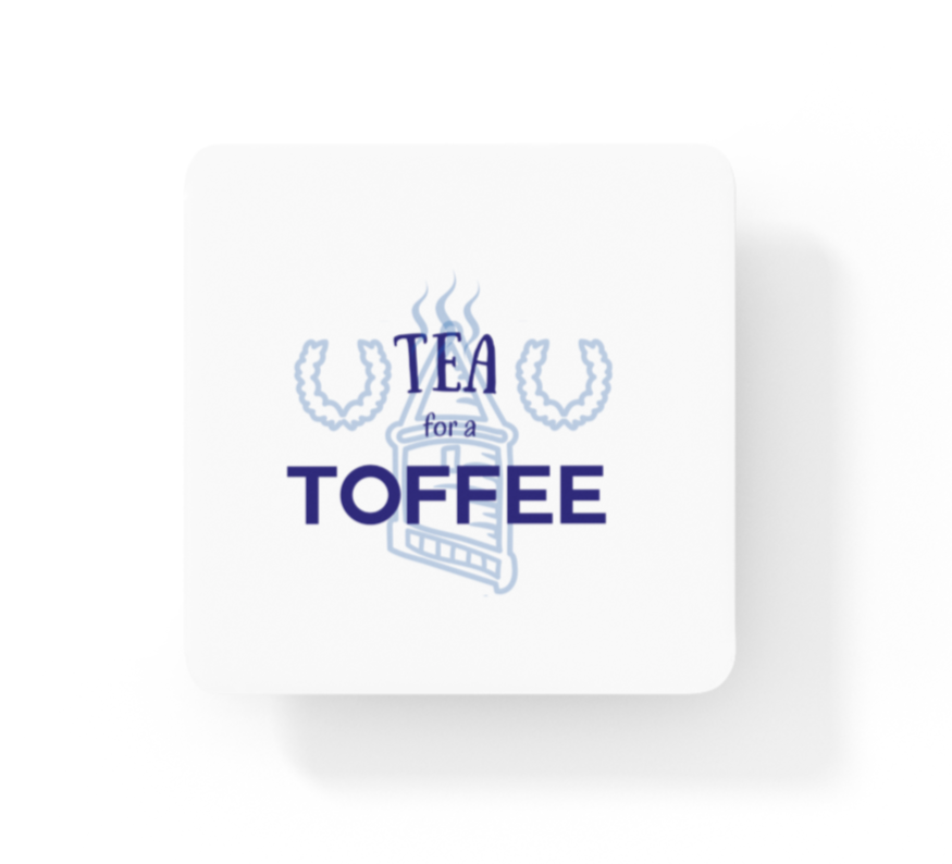 Tea For A Toffee Coaster
