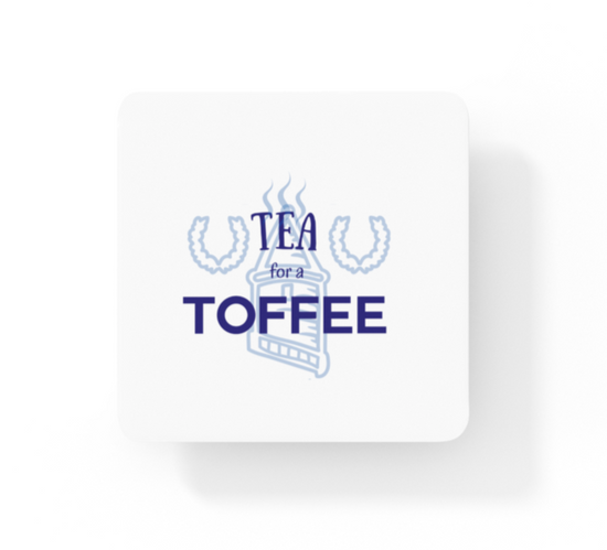 Tea For A Toffee Coaster